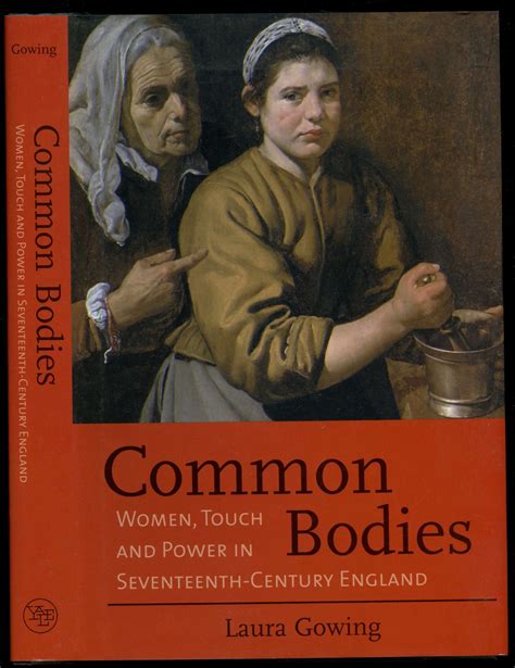 common bodies women touch and power in seventeenth century england Kindle Editon